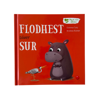 Flodhest bliver sur - mig og mine følelser